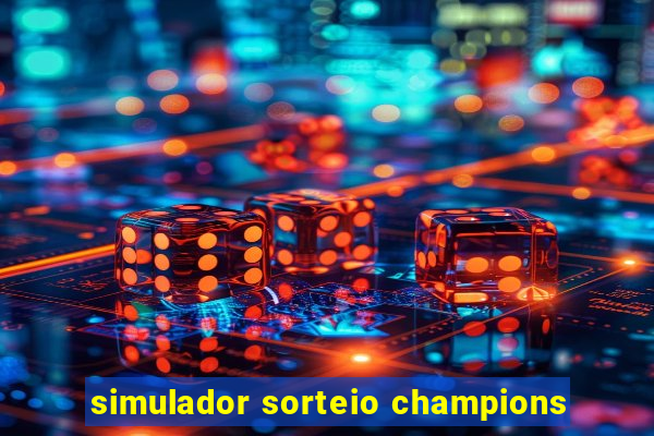 simulador sorteio champions